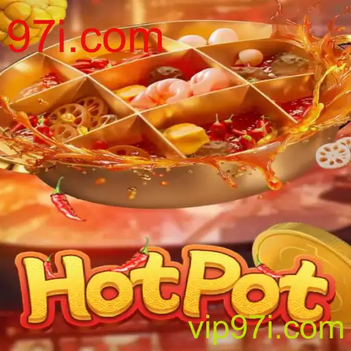 Descubra o Fascinante Mundo do Hotpot: Regras, Estratégias e Mais